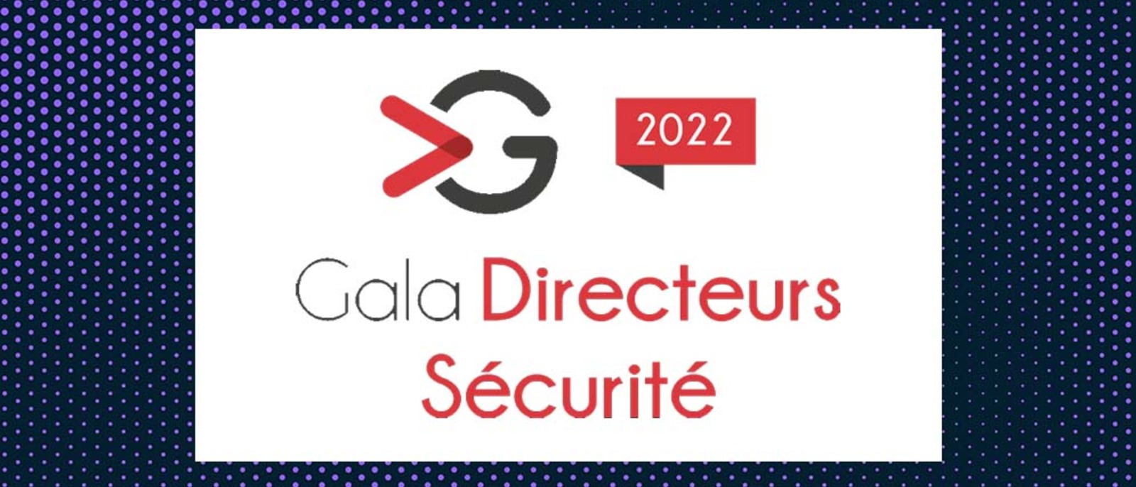 Gala des Directeurs sécurité 2022